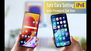 Tata Cara Setting IPv6 pada Perangkat End User