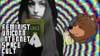 Internet Absurdity - Unicult, The Feminist Internet Space Cult