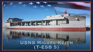 U.S. Navy Commissions Expeditionary Sea Base USNS Miguel Keith ESB 5
