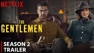 The Gentlemen Season 2 Trailer | Release Date | Everything You Need To Know!!