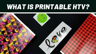 What is Printable Heat Transfer Vinyl (HTV)?