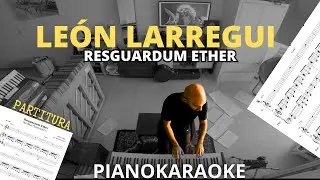 León Larregui - Resguardum Ether (Partitura + PianoKaraoke)