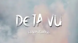 Olivia Rodrigo - deja vu (Lyrics)