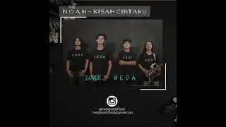 NOAH - KISAH CINTAKU (COVER BEDA)