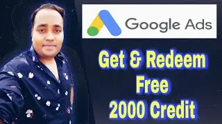 How to Get 2000 Credit in Google Ads 2021 | Google Ads Promotional Code 2021 | 