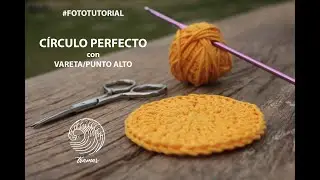 CROCHET - CIRCULO PERFECTO Fácil  - FOTOTUTORIAL Tramar