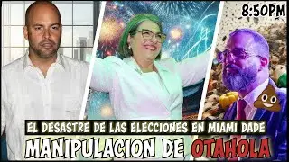 El desastre de las elecciones en Miami-Dade | Manipulacion de Otaola | Carlos Calvo