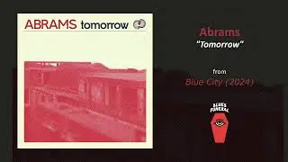 Abrams - Tomorrow (Official Music Visualizer)