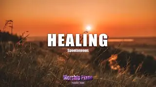 Healing  -  Fundo musical  #Spontaneous #WorshipPiano