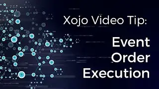 Xojo Programming Tip: Event Order Execution
