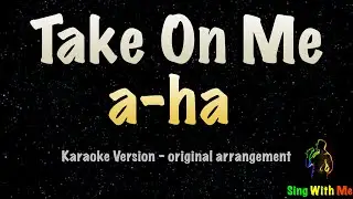 a-ha - Take On Me (New Karaoke Version)
