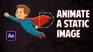 Animate a Static Image in After Effects | Clean Static to Motion Effect | Quick Fixup