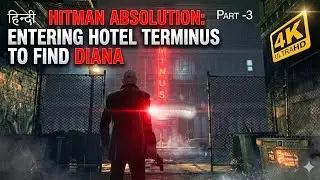 Entering  HOTEL TERMINUS to find  DIANA | GAMEPLAY PART 3