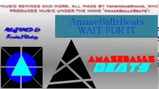 AmazeBallzBeats - Wait For It