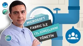 Microsoft Fabric'te Data Factory Pipeline İle ETL Süreçlerini Düzenleyin!