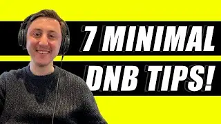 7 Tips for How to Arrange DNB Music! | MINIMAL Drum & Bass (Part 1)