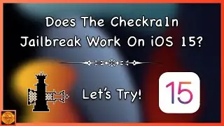 Does the Checkra1n Jailbreak Work on iOS 15? (Let's Find Out)!