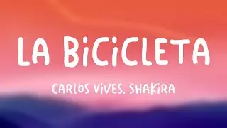 La Bicicleta - Carlos Vives, Shakira [Lyrics Video]