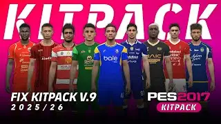 PES 2017 Next-Gen Kitpack 2025 AIO V9 (Addons BRI Super League) — Compatible With All Patch