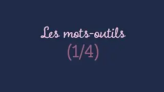 Dictée O16 : Les mots-outils (partie 1/4)