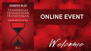 Transsexual Transgender Transhuman - Jennifer Bilek - Global Online Book Launch