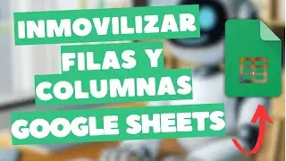 Cómo Inmovilizar Filas y Columnas En Hojas de Cálculo De Google