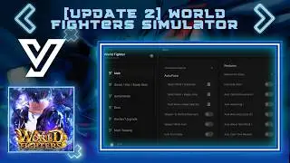 Best [UPDATE 2] World Fighters Simulator Script | Auto Mine Ores + Multi Task +Many Features|FREE