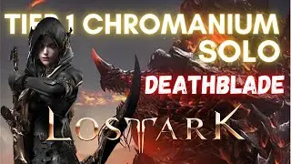 Tier 1 Surge DEATHBLADE  CHROMANIUM solo | PVE | GUARDIAN RAID | LOST ARK |