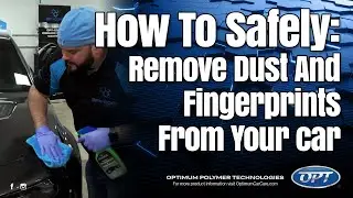 How to safely remove dust and fingerprints from your car - Optimum Instant Detailer & Gloss Enhancer