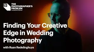Finding Your Creative Edge in Wedding Photography with Ruan Redelinghuys