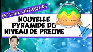 NOUVELLE pyramide des niveaux de preuves scientifiques - Lecture Critique d'Article LCA #3