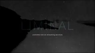 liminal [Full Album Stream]