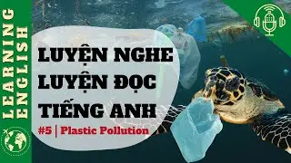 📖 English Listening - Reading Practice | Plastic Pollution