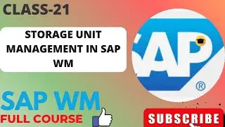 SAP WM REGULAR CLASS-21||STORAGE UNIT MANAGEMENT IN SAP WM||