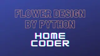 Flower Design by Turtle Python | Home Coder