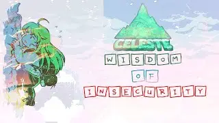 Celeste & The Wisdom of Insecurity – Overcoming Fear & Self-Doubt