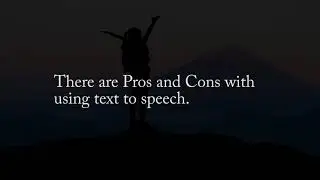 Pros and Cons with text to speech on youtube videos.