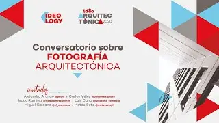 Conversatorio sobre Fotografía arquitectónica