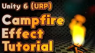 How to create base Campfire Particle Effect with perfect lighting in Unity 6 URP?