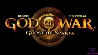 GOD OF WAR-GHOST OF SPARTA | CHAPTER-01| GAME CASTLE| GOW
