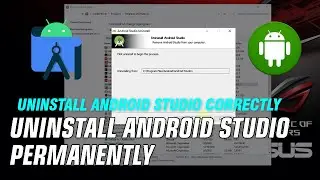 Uninstall Android Studio On Computer Laptop Permanently