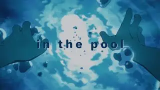 IN THE POOL (Old Wrong Version)