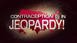 Contraception is in Jeopardy!