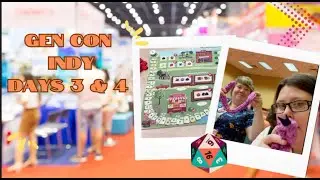 Gen Con Days 3 & 4