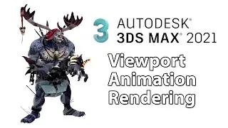 Autodesk 3ds max 2021 Viewport Animation Rendering