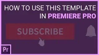 How to use it in Premiere Pro | Subscribe Button .mogrt Template