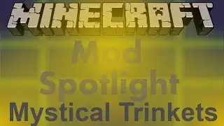 Mod Spotlight - Mystical Trinkets