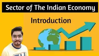 Sector of The Indian Economy Class 10 CBSE ll Introduction ll GDP ll Agriculture Sector ll nep class