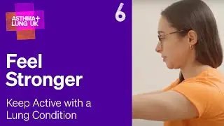 6 Feeling stronger with my lung condition - Keeping active with a lung condition | Asthma + Lung UK