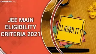 JEE Main Eligibility Criteria 2021 | IIT JEE 2021 Age Limit | JEE Mains Qualification in Hindi